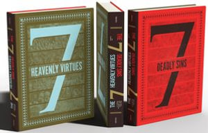 The Seven Deadly Sins and Seven Heavenly Virtues : A Visual History - Ed Simon