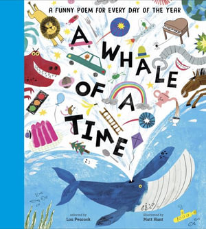 A Whale of a Time : Funny Poems for Each Day of the Year - Lou Peacock