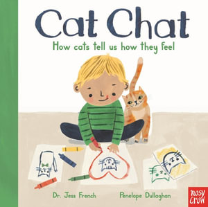 Cat Chat : How Cats Tell Us How They Feel - Jess French