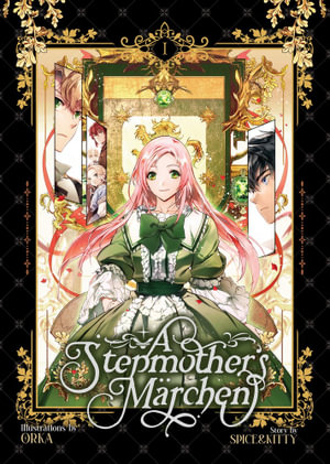 A Stepmother's Marchen Vol. 1 : Stepmother's Marchen - Spice&kitty