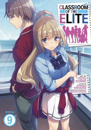 Classroom of the Elite (Manga) Vol. 9 : Kinugasa, Syougo, Ichino, Yuyu,  Tomoseshunsaku: : Books