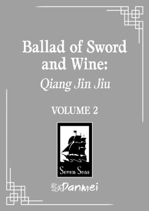 Ballad of Sword and Wine : Qiang Jin Jiu (Novel) Vol. 2 - Tang Jiu Qing