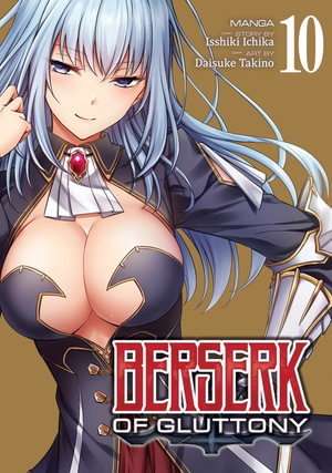 Berserk of Gluttony (Manga) Vol. 10 : Berserk of Gluttony - Isshiki Ichika