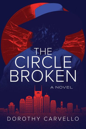 The Circle Broken - Dorothy Carvello