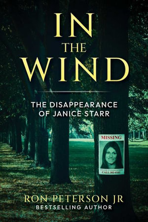 In the Wind : The Disappearance of Janice Starr - Ron Peterson