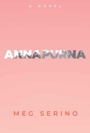 Annapurna - Meg Serino