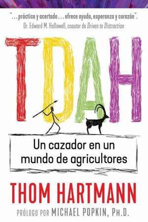 TDAH : Un cazador en un mundo de agricultores - Thom Hartmann