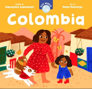 Our World : Colombia - ALEXANDRA ALESSANDRI