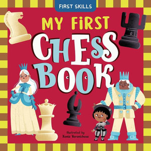 My First Chess Book : First Skills - Clever Publishing 