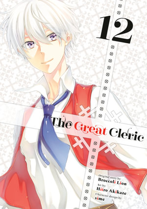 The Great Cleric 12 : The Great Cleric - Hiiro Akikaze