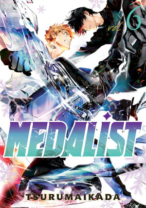 Medalist 6 : Medalist - TSURUMAIKADA