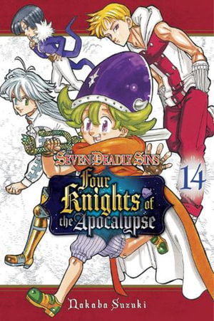 The Seven Deadly Sins : Four Knights of the Apocalypse 14 - Nakaba Suzuki