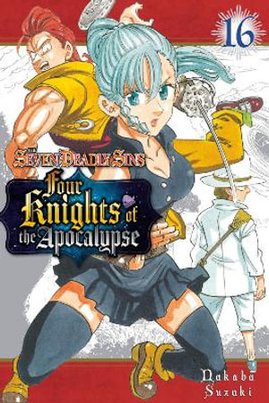 The Seven Deadly Sins : Four Knights of the Apocalypse 16 - Nakaba Suzuki