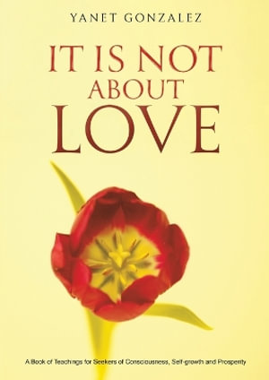 It Is Not About Love - Yanet Gonzalez