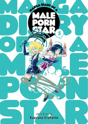 Manga Diary of a Male Porn Star Vol. 5 : Manga Diary of a Male Porn Star - Kaeruno Erefante