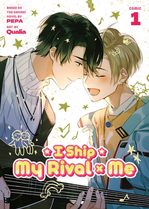 I Ship My Rival X Me (The Comic / Manhua) Vol. 1 : The Comic / Manhua - PEPA