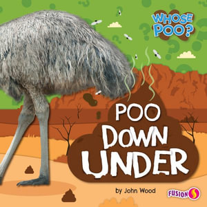 Poo Down Under : Whose Poo? Set Two - John Wood