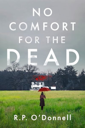 No Comfort for the Dead - R. P. O'Donnell