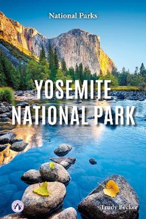 Yosemite National Park : National Parks - Trudy Becker