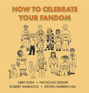 How To Celebrate Your Fandom - Nicholas Seidler