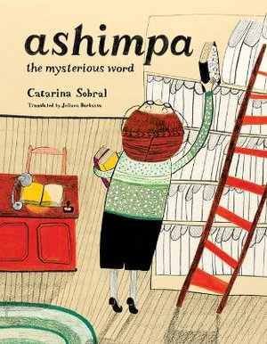 Ashimpa : The Mysterious Word - Catarina Sobral