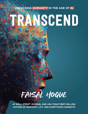 Transcend : Unlocking Humanity in the Age of AI - Faisal Hoque