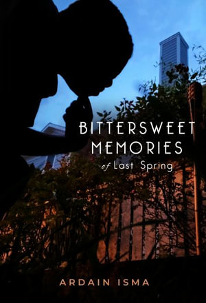 Bittersweet Memories of Last Spring - Ardain Isma