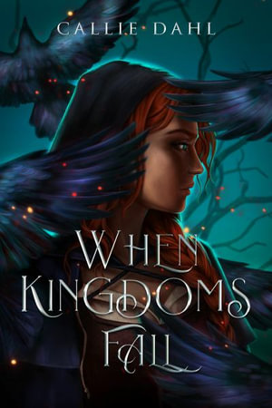 When Kingdoms Fall - Callie Dahl