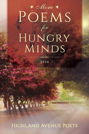 More Poems for Hungry Minds - Highland Avenue Poets