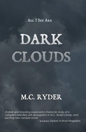 All I See Are Dark Clouds - M.C. Ryder