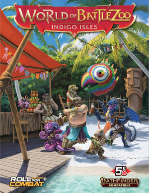 World of Battlezoo : Indigo Isles (5E) - Stephen Glicker