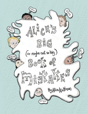 Alice's Big Book of Mistakes - Alice Kaltman