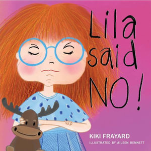 Lila Said No - Kiki Frayard