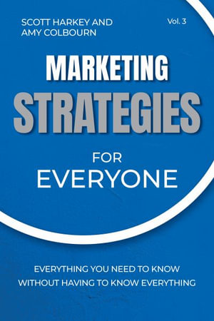 Marketing Strategies for Everyone - Scott Harkey