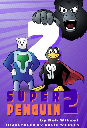 Super Penguin 2 : Super Penguin - Rob Witzel