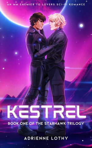 Kestrel : An MM Enemies to Lovers Sci-Fi Romance - Adrienne Lothy