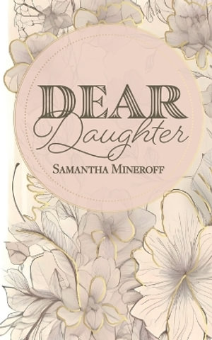 Dear Daughter - Samantha Mineroff