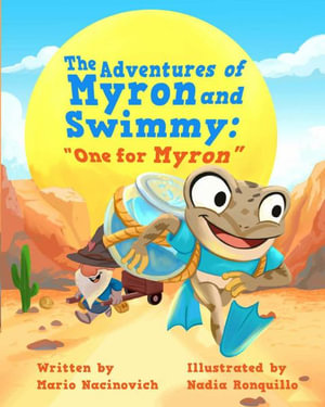 The Adventures of Myron and Swimmy : "One for Myron" - Mario Nacinovich