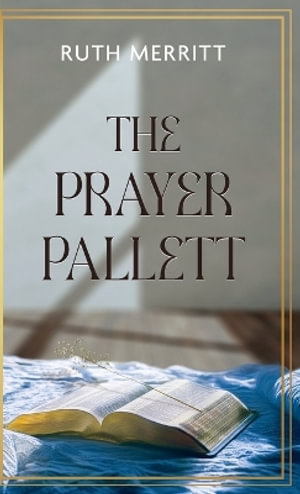 The Prayer Pallett - Ruth Merritt