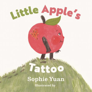 Little Apple's Tattoo - Sophie Yuan